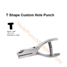 T Shape custom hole punch shape