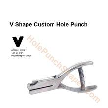 V Shape custom hole punch shape