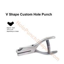 V Shape custom hole punch shape