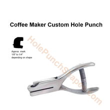 Coffee Maker custom hole punch shape